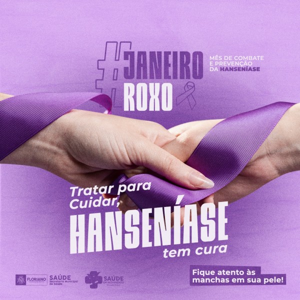 ‘Tratar para cuidar’: Campanha Janeiro Roxo alerta para a conscientização sobre a hanseníase