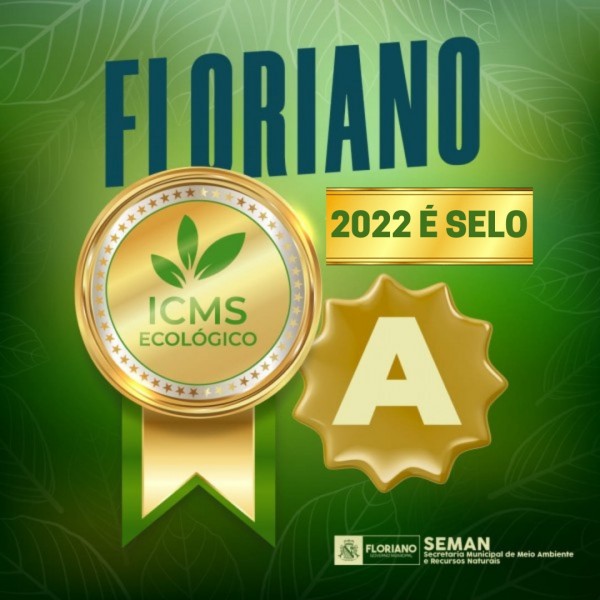 Floriano é Selo A do ICMS Ecológico pelo segundo ano consecutivo