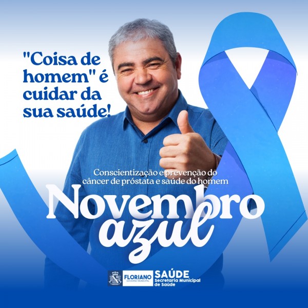 Novembro Azul: Floriano reforça cuidados com a saúde do homem